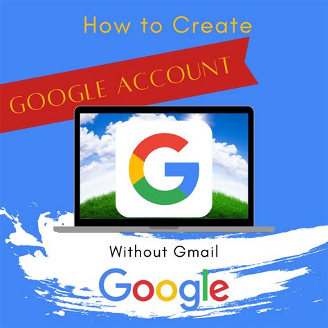 How To Make A Google Account Without Gmail