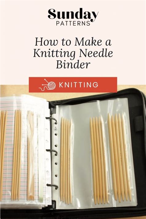 How To Make A Knitting Needle Binder Sunday Patterns