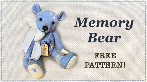 How To Make A Memory Bear Free Pattern Web Check Out These 22 Free