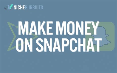 How To Make Money On Snapchat (2024 Guide) - Don