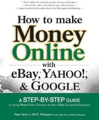 How To Make Money Online With Ebay Yahoo And Google Step By Step Guide