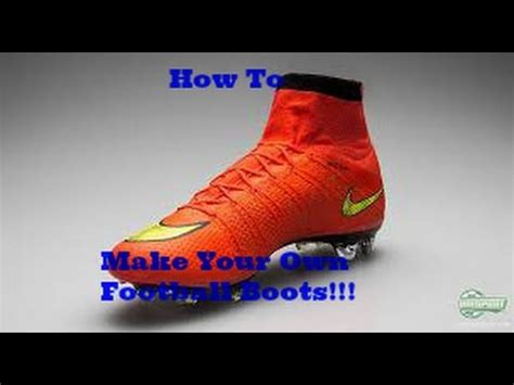 How To Make Your Own Football Boots! - YouTube