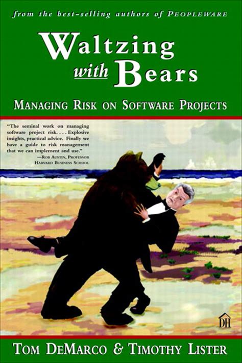 How To Manage Riskwaltzing With Bears Managing Risk On Software Projects