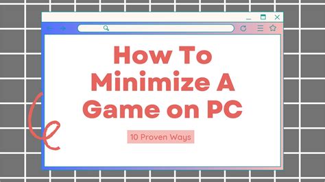 How To Minimize A Game On Pc Wowio
