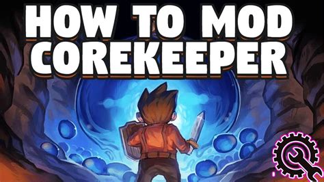 How To Mod Core Keeper Top Mods For Core Keeper How To Install Mods