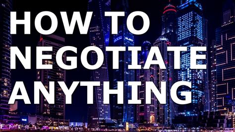 How To Negotiate Anything