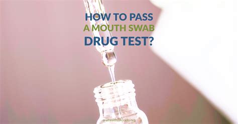 How To Pass A Cotton Swab Drug Test