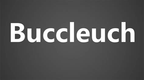 How To Pronounce Buccleuch: Buccleuch pronunciation