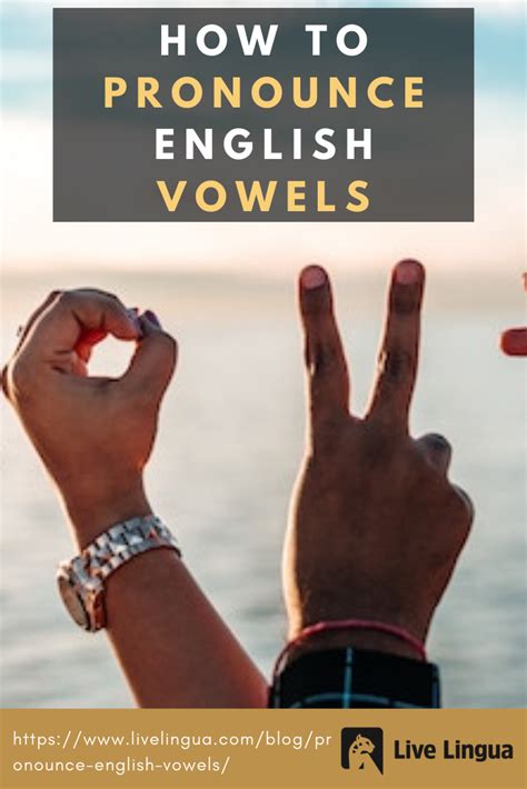 How To Pronounce English Vowels - Live Lingua