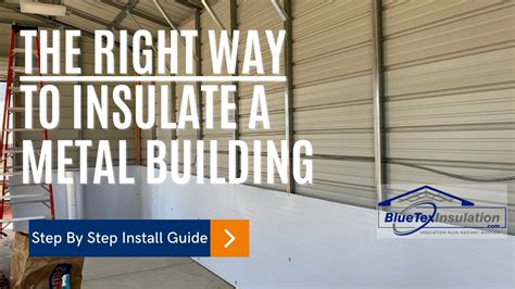 How To Properly Insulate A Metal Building