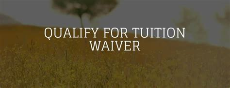 How To Qualify For A Tuition Waiver 