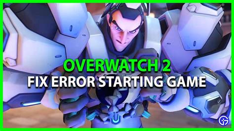 How To Quickly Fix Overwatch 2 Error Starting Game Trying Again