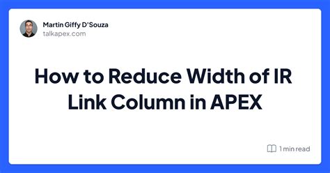 How To Reduce Width Of Ir Link Column In Apex Talkapex