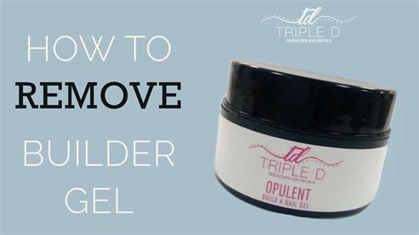 How To Remove Builder Gel Triple D YouTube