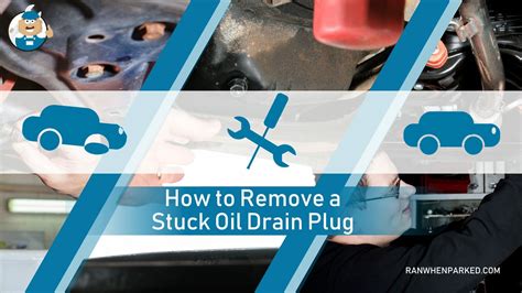 How To Remove Stuck Oil Drain Plug - 5 Easy Ways - (2024)