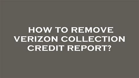 How To Remove Verizon Collection From Credit Report