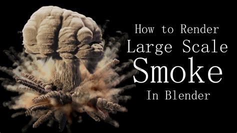 How To Render Large Scale Smoke - BlenderNation