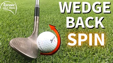 How To SPIN Your WEDGE Shots - YouTube