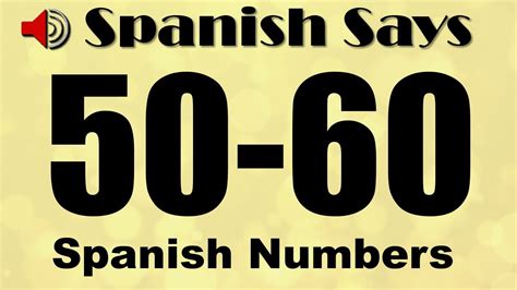 How To Say / Pronounce the Numbers 50 to 60 In Spanish