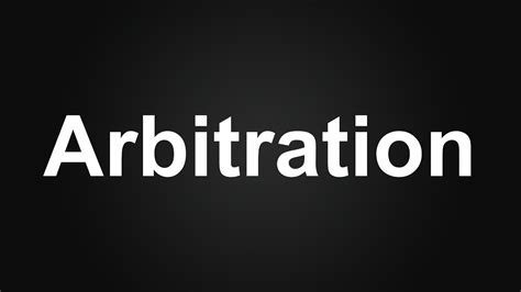 How To Say Arbitration - YouTube