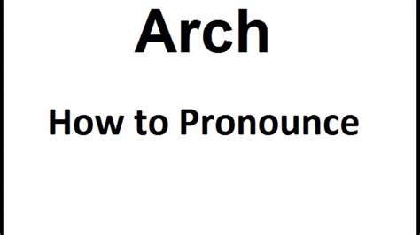 How To Say Arch - YouTube