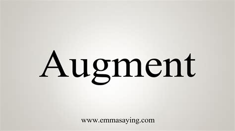 How To Say Augment - YouTube