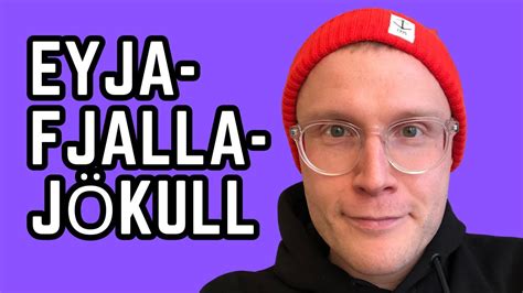 How To Say Eyjafjallajokull - YouTube