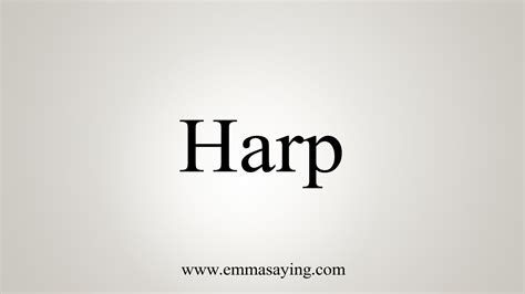 How To Say Harp - YouTube