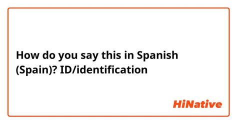 How To Say Id Card in Spanish Spanish to Go