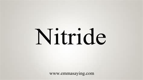 How To Say Nitride - YouTube