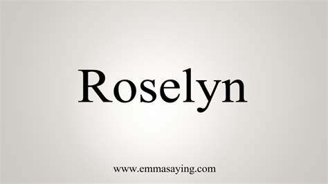 How To Say Roselyn - YouTube