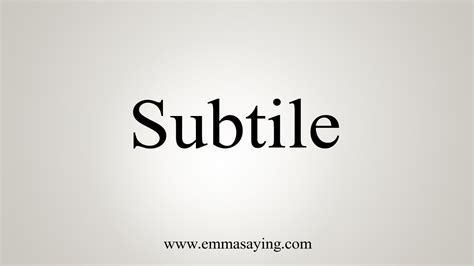 How To Say Subtile - YouTube