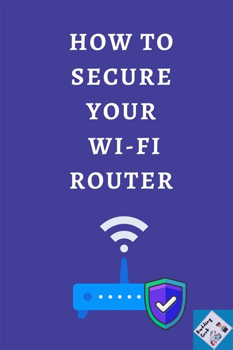 How To Secure Wi-Fi Router and Network From Hackers? Best Guide