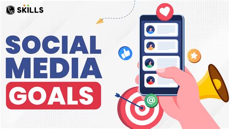How To Set and Exceed Social Media Goals 9 Examples 