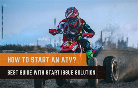 How To Start An ATV? Best Guide With Issue Solution 2024