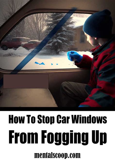 How To Stop Car Windows From Fogging Up - Mental Scoop