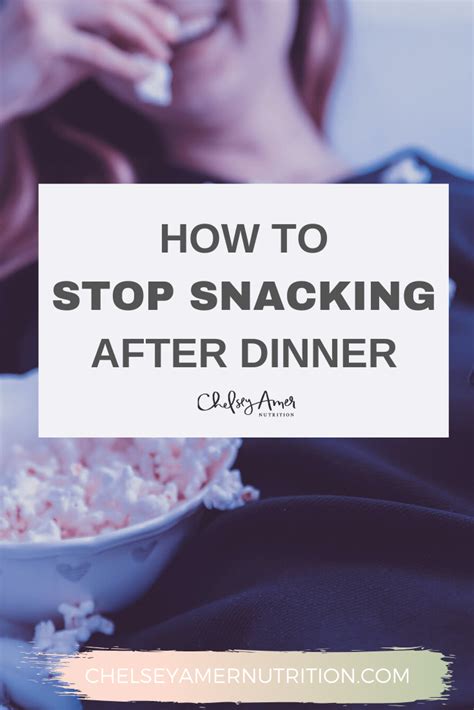 How To Stop Snacking After Dinner? (Solution) - Family recipes