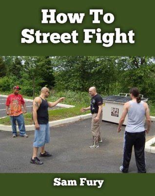 How To Street Fight: Street Fighting Techniques for Learning