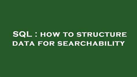 How To Structure Data For Searchability