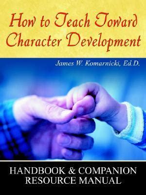 How To Teach Toward Character Development