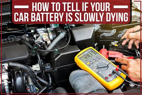 How To Tell If Car Battery Is Dying? - PoweringAutos