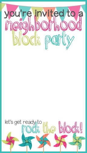 How To Throw A Block Party A Free Printable Invitation