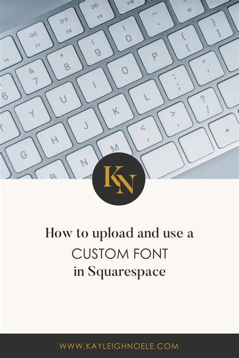 How To Upload and Use A Custom Font in Squarespace Squarespace Tips