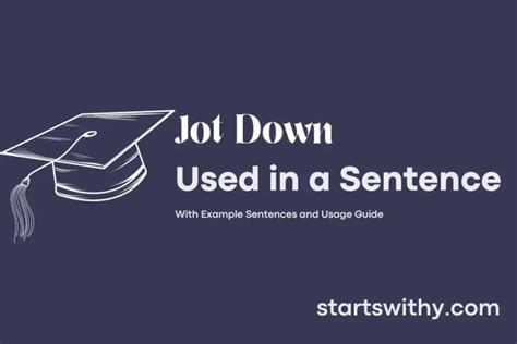 How To Use "Jot" In A Sentence How and When to Use