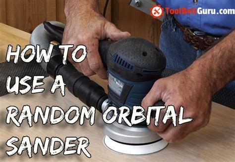 How To Use A Random Orbital Sander Like A Expert