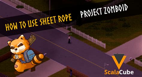 How To Use Sheet Rope Project Zomboid Scalacube