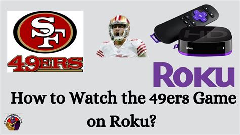 How To Watch 49Ers Game On Roku