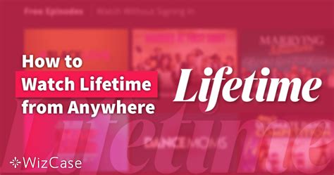 How To Watch Lifetime From Anywhere In 2024 Fully Tested