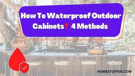 How To Waterproof Outdoor Cabinets? (4 Methods)