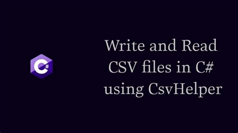 How To Write and Read CSV files in C using CsvHelper YouTube